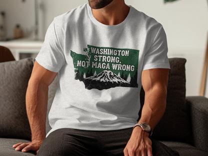 Washington Strong Not MAGA Wrong T-shirt product type