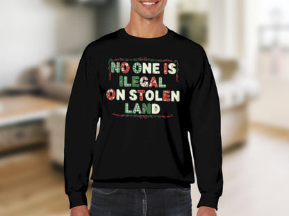 No One Is Illegal On Stolen Land Sweatshirt Product