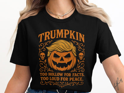 Trumpkin Too Hollow For Facts Too Loud For Peace product type