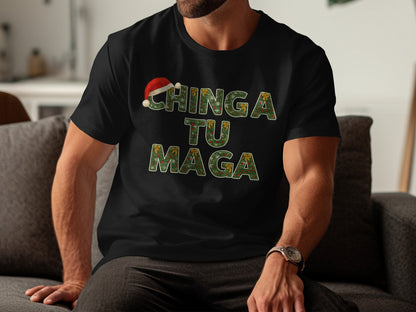 Festive Chinga Tu Maga T-Shirt for the Holidays