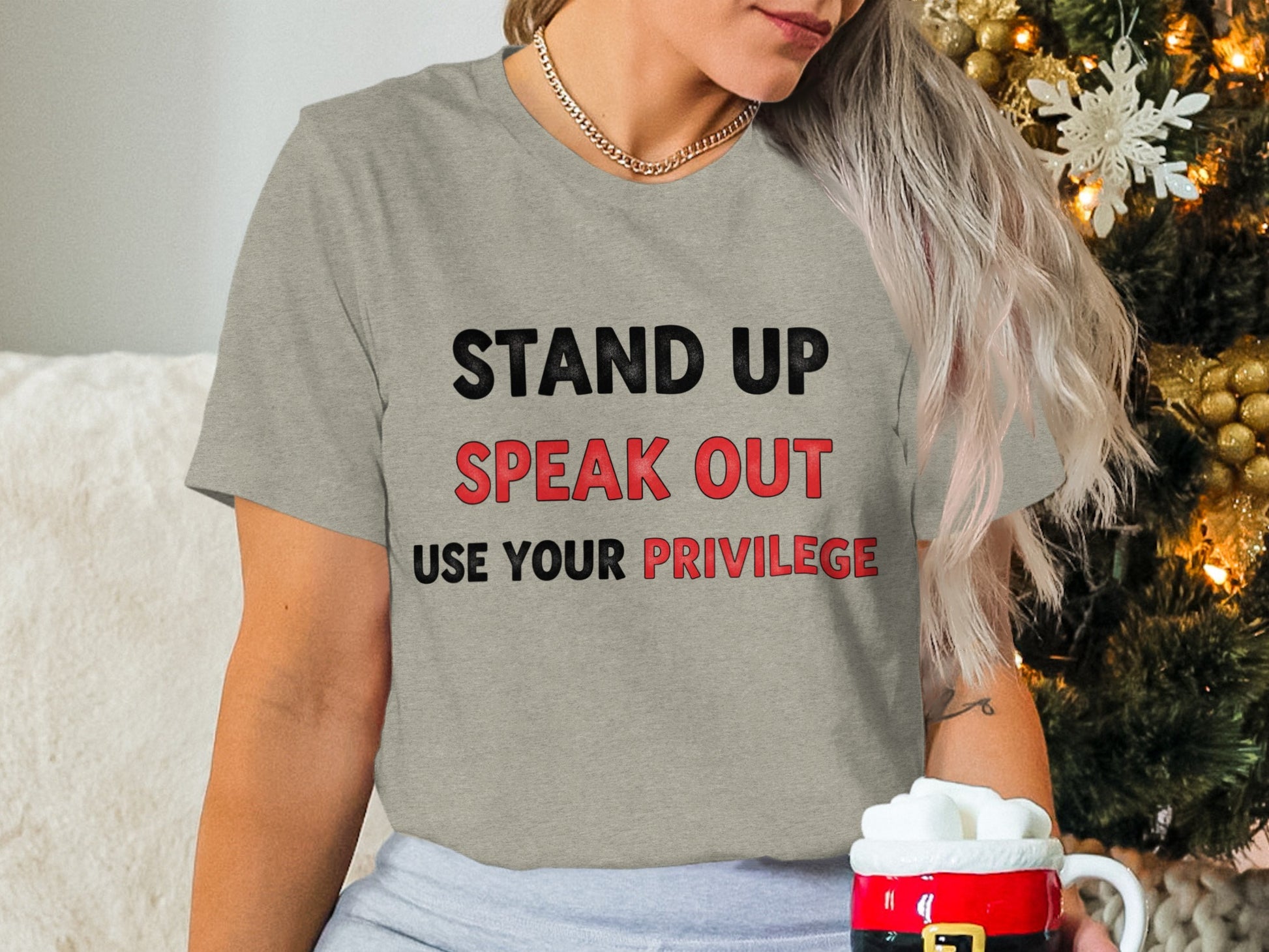 Stand Up Speak Out Use Your Privilege Shirt