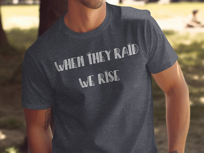 When They Raid We Rise Statement Shirt product type