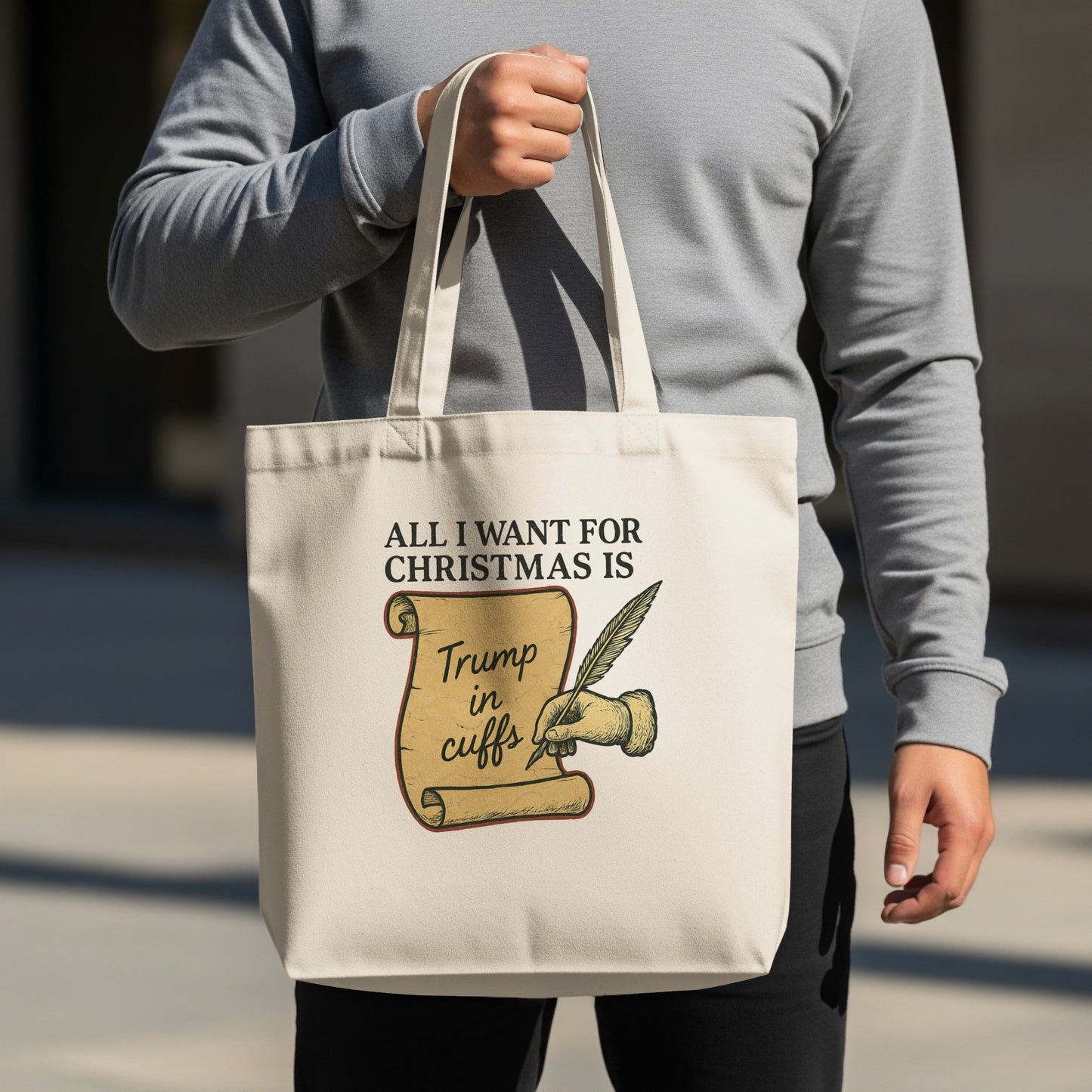 All I Want for Christmas is Trump in Cuffs Tote Bag