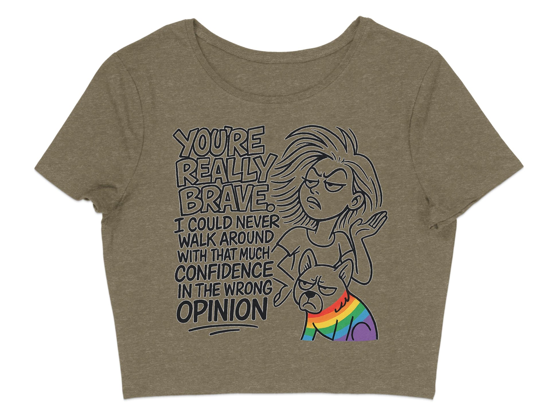 You're Really Brave Confident Opinion Crop Top product