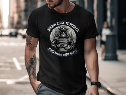 Knowledge Is Power Freedom Our Duty Graphic Shirt