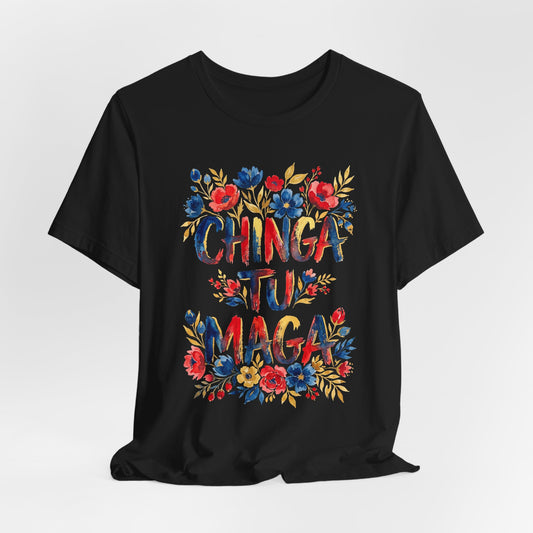 Black t-shirt with colorful "CHINGA TU MAGA" text and floral design.
