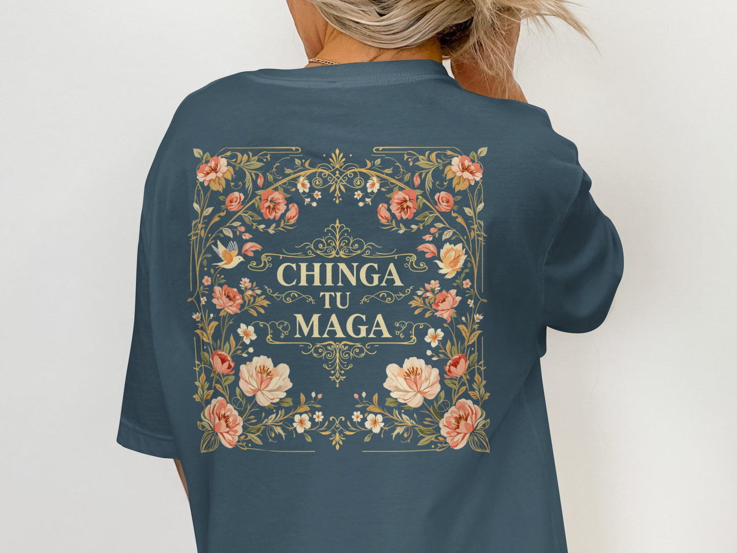 Chinga Tu Maga Floral Graphic Statement Shirt