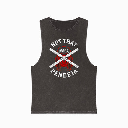 Black sleeveless t-shirt with "NOT THAT MAGA PENDEJA" text and crossed bones graphic.