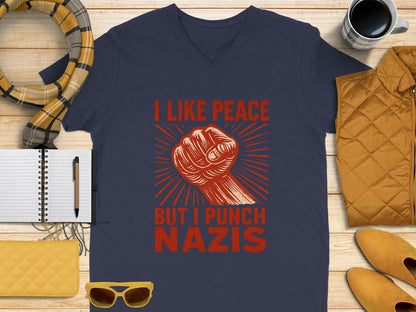 I Like Peace But I Punch Nazis T-shirt