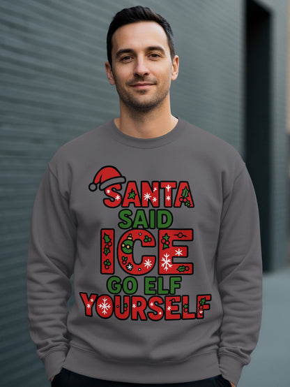 Santa Said Go Elf Yourself Sweatshirt Product