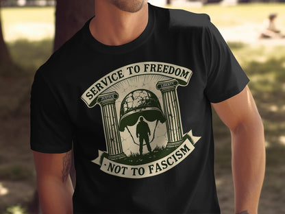 Service To Freedom Not To Fascism T-shirt