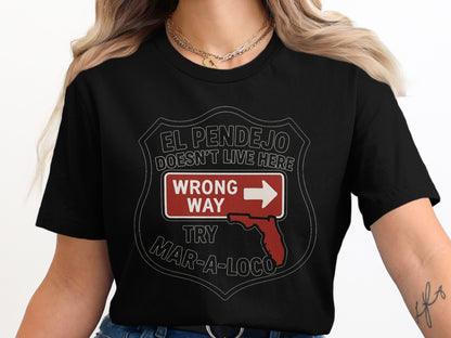El Pendejo Wrong Way Mar-A-Loco Black T-Shirt product