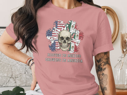 Rooted In Mexico Growing In America T-shirt