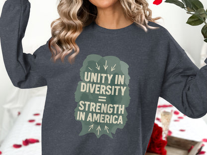 Unity in Diversity Strength in America sweatshirt product type