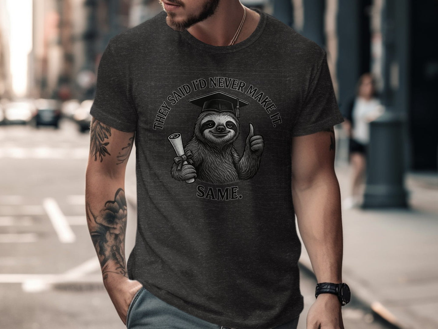They Said I'd Never Make It Same Graduation T-shirt product