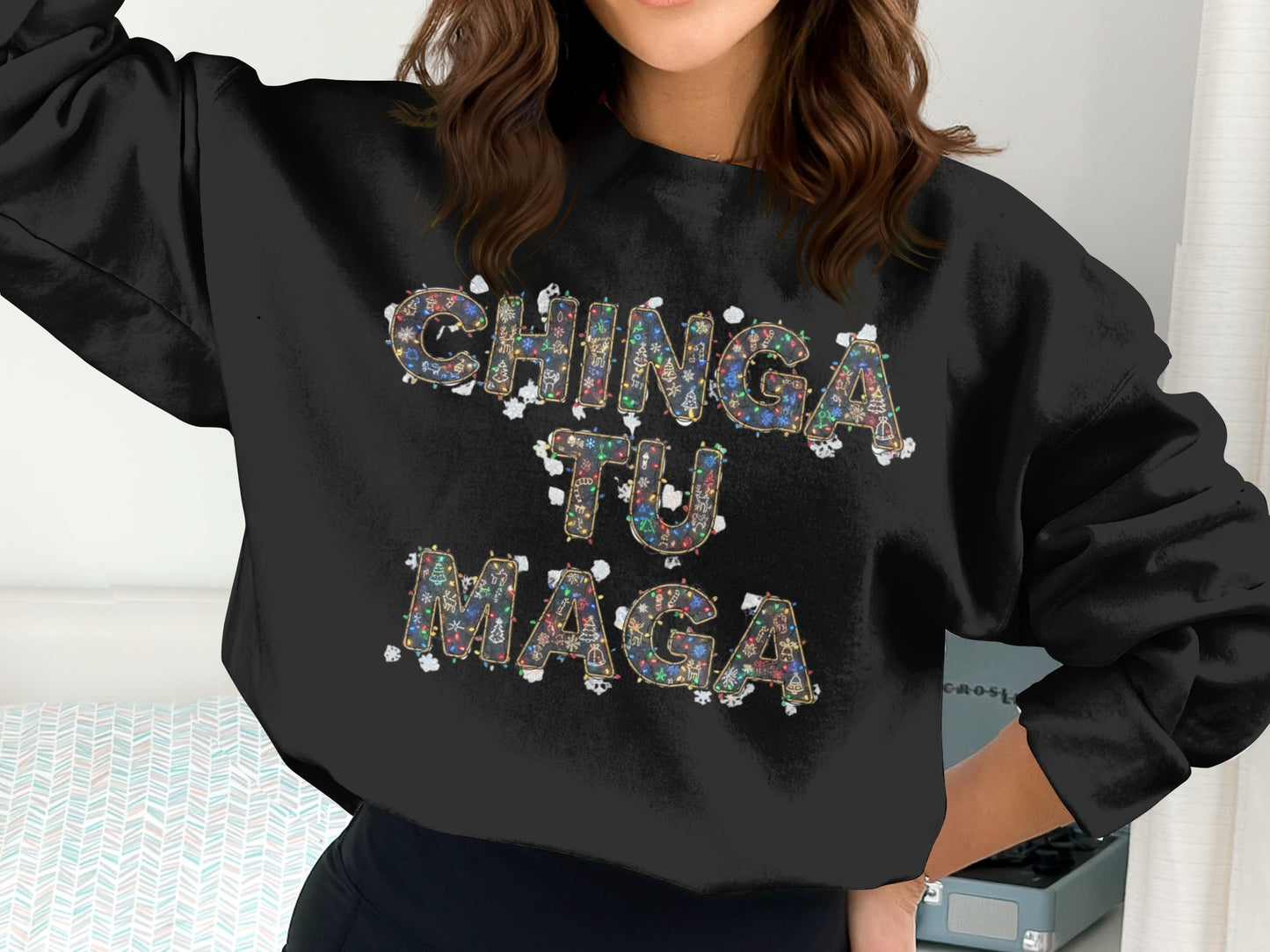 Chinga Tu Maga Sweatshirt with Colorful Design