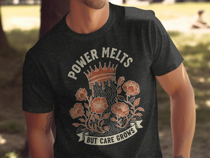 Power Melts But Care Grows Graphic T-Shirt product