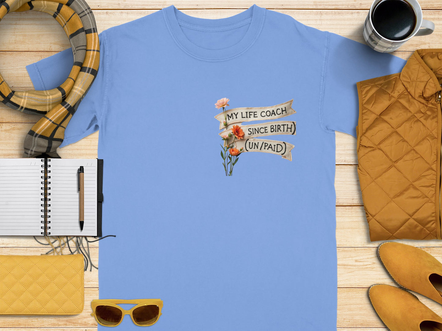 My Life Coach Since Birth Unpaid T-shirt product