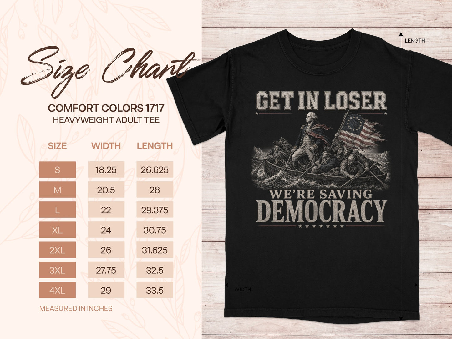 Size chart for Comfort Colors 1717 heavyweight adult tee with "Get in Loser We're Saving Democracy" graphic.
