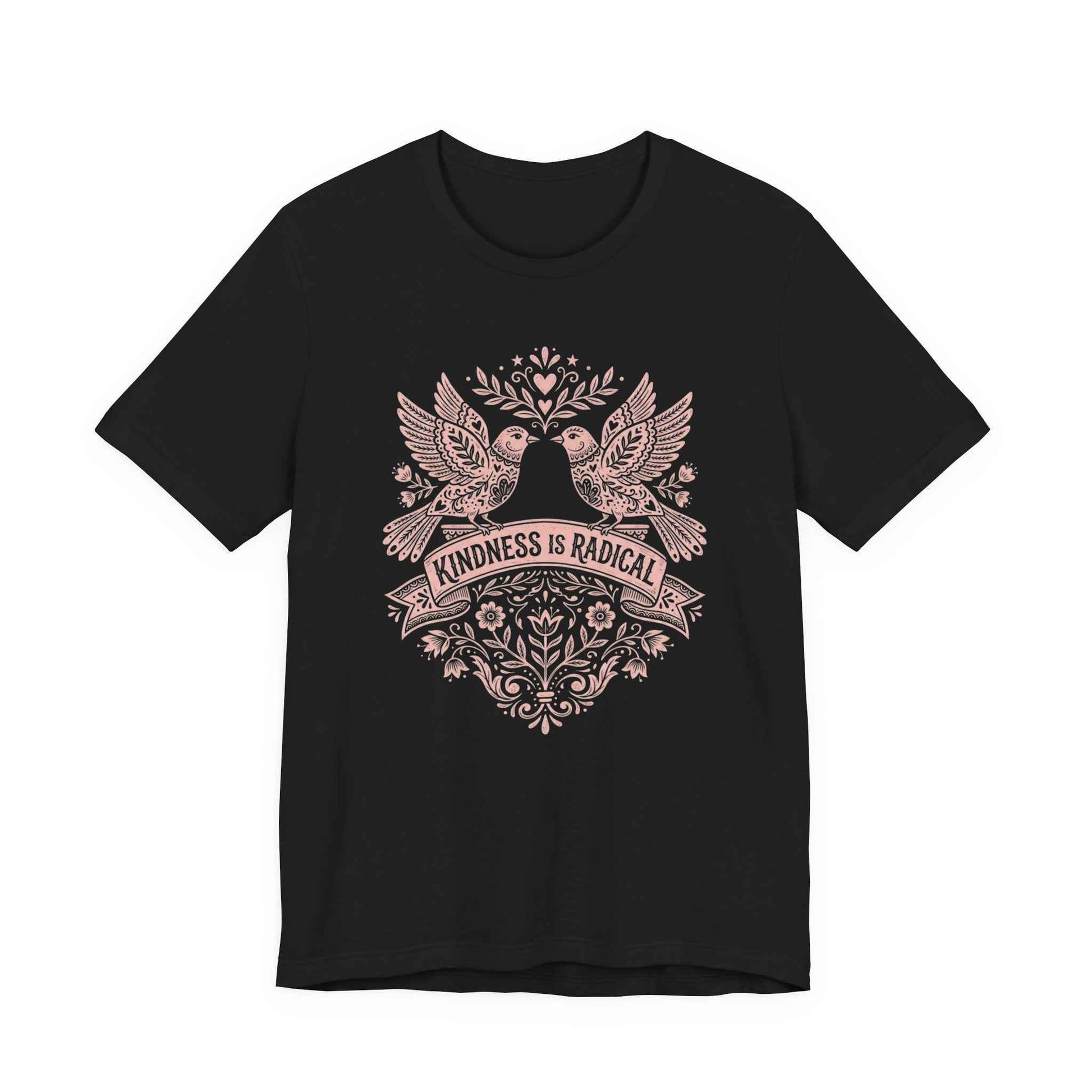 Kindness Is Radical T-Shirts, Empowering Folk Art Doves Design, Positive Message Floral Tee, Ornate Bird Lovers Graphic Top, Peace and Love