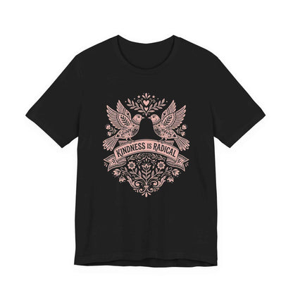 Kindness Is Radical T-Shirts, Empowering Folk Art Doves Design, Positive Message Floral Tee, Ornate Bird Lovers Graphic Top, Peace and Love
