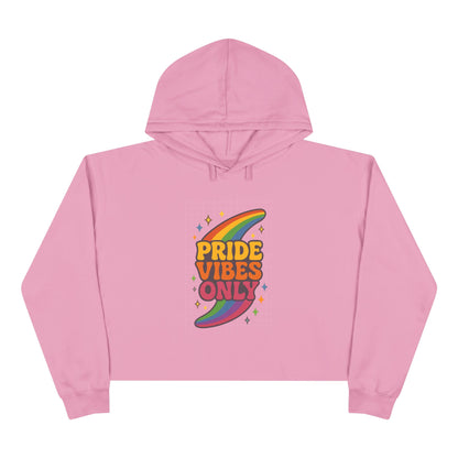 Pride Vibes Only Crop Hoodie, LGBTQ+ Apparel, Festival Wear, Casual Streetwear, Summer Fashion, Everyday Comfort