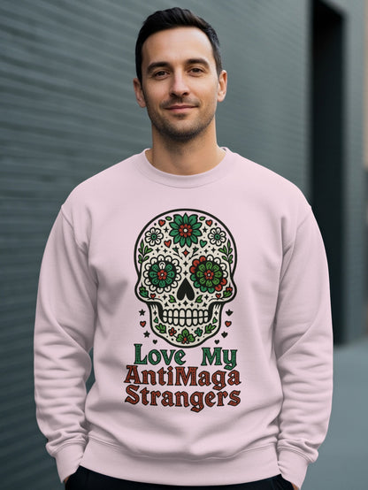 Love My AntiMaga Strangers Skull Graphic Sweatshirt
