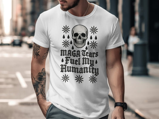 MAGA Tears Fuel My Humanity Skull Graphic T-shirt