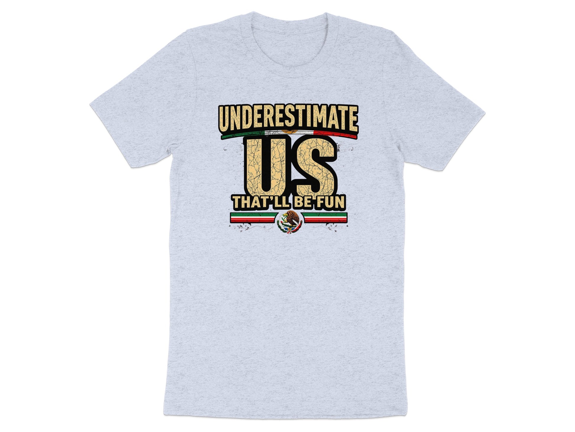 Underestimate Us That'll Be Fun Graphic T-shirt product