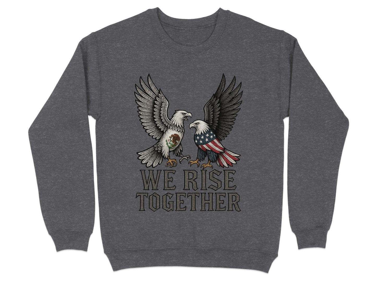 We Rise Together Dual Eagle Design Sweatshirt