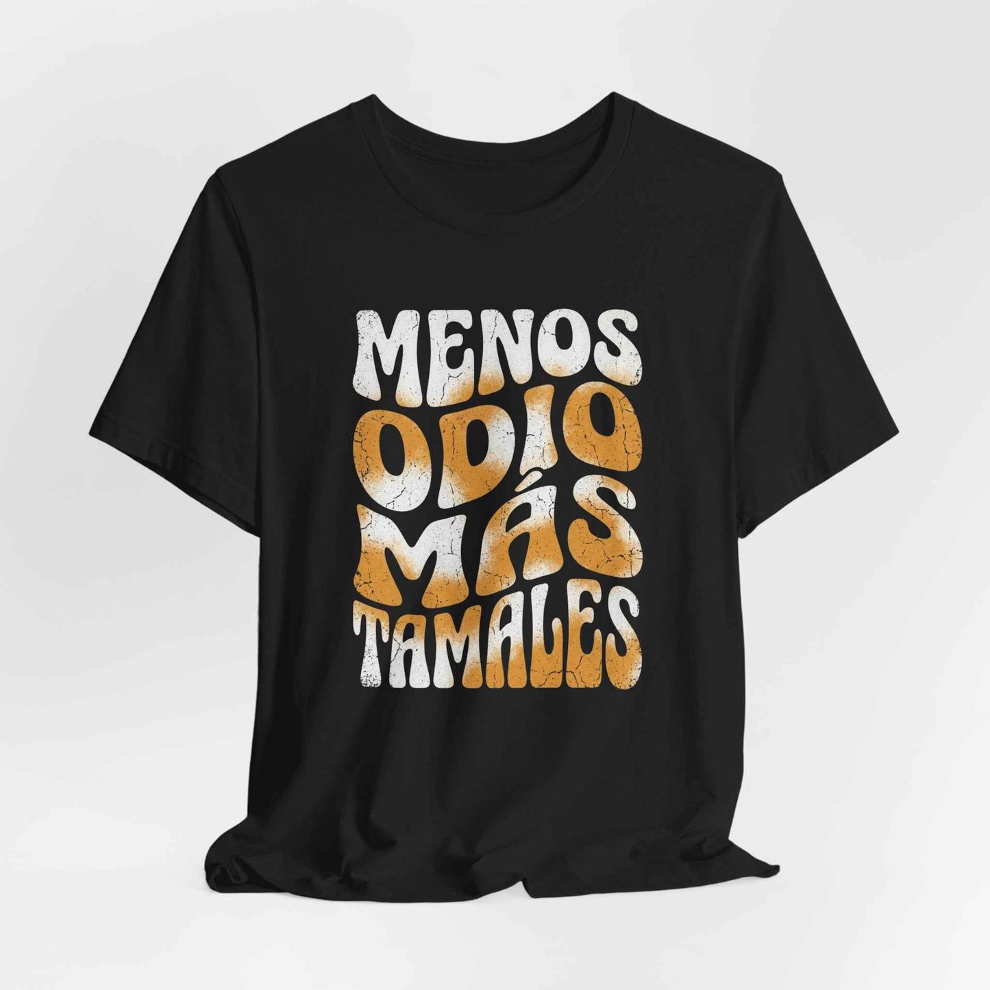 Menos Odio Mas Tamales T-Shirts, Less Hate More Tamales Funny Foodie Tee, Retro Groovy Vintage Distressed Spanish Quote T-Shirt