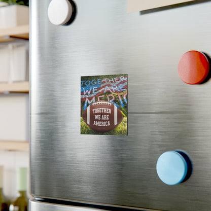Together We Are America Refrigerator Magnet