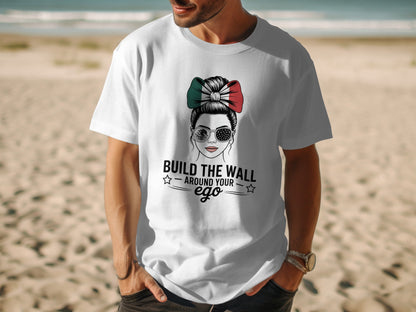 Build the Wall Around Your Ego Graphic T-Shirt product type