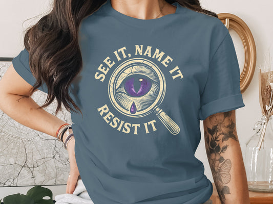 See It Name It Resist It Graphic Tee