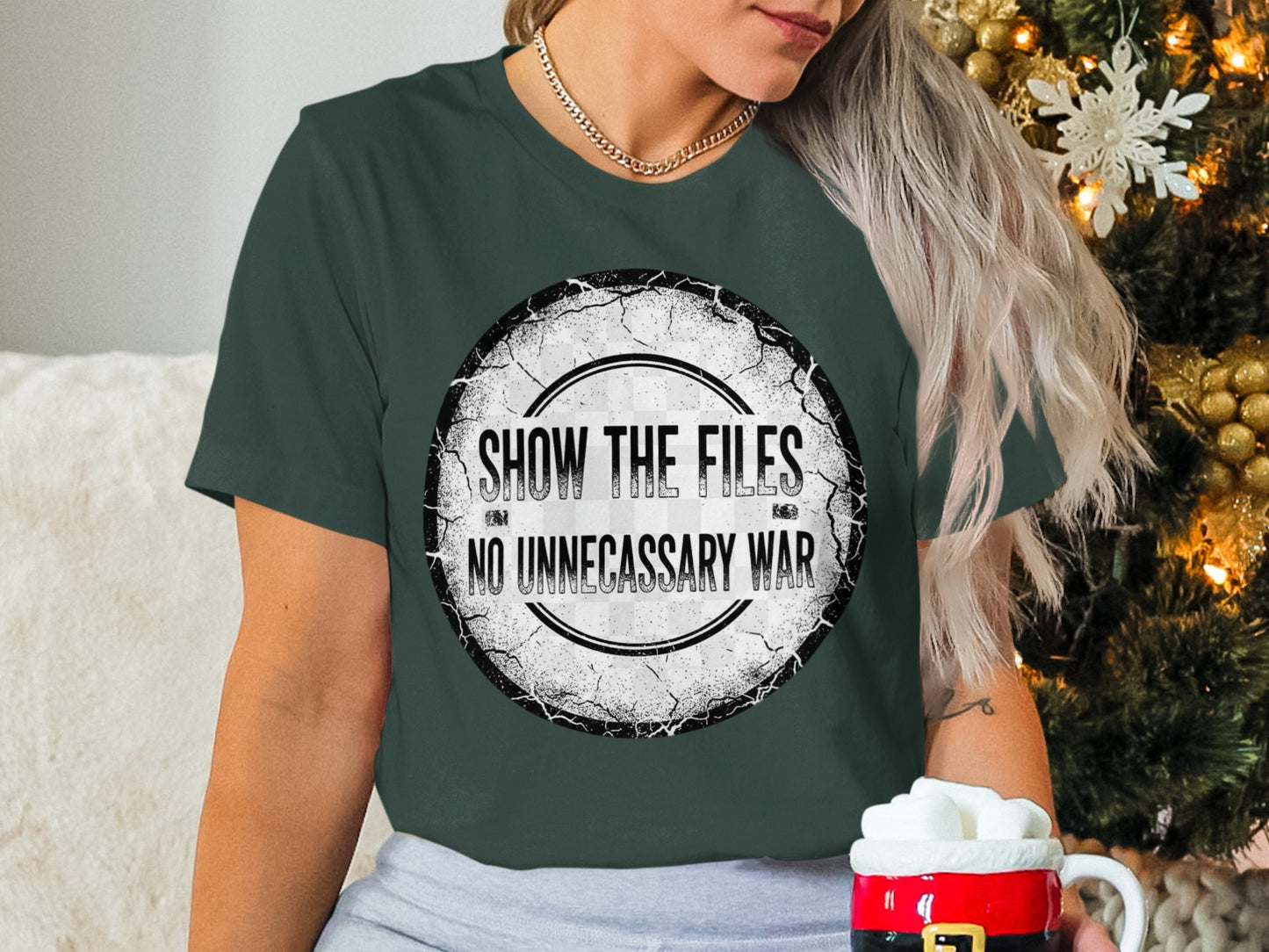 Show the Files No Unnecessary War Statement Shirt