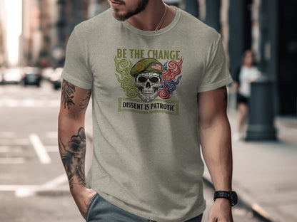 Be the Change Dissent is Patriotic graphic tee