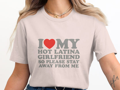 I Love My Hot Latina Girlfriend Funny T-Shirt product