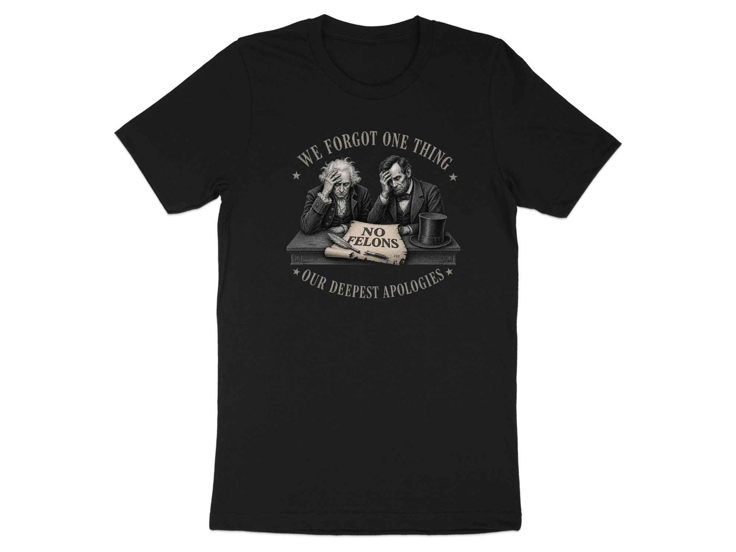 Founders' Oversight: No Felons T-Shirt
