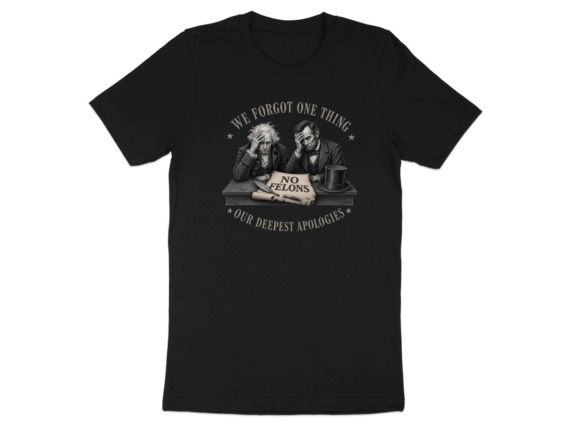 Founders' Oversight: No Felons T-Shirt