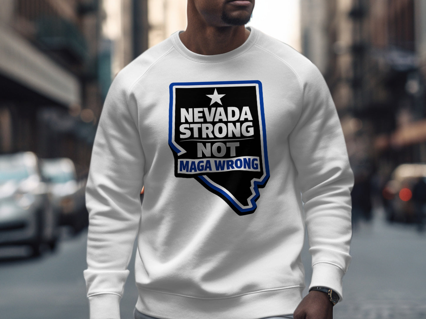 Nevada Strong Not Maga Wrong Sweatshirt