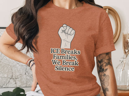 ICE Breaks Families We Break Silence product type