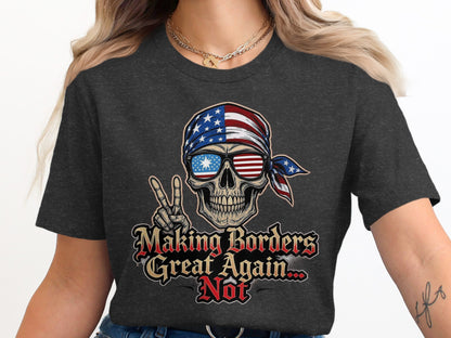 Making Borders Great Again Not Skull T-Shirt Product