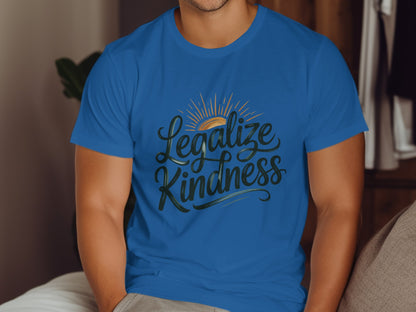 Legalize Kindness Graphic Tee Shirt product