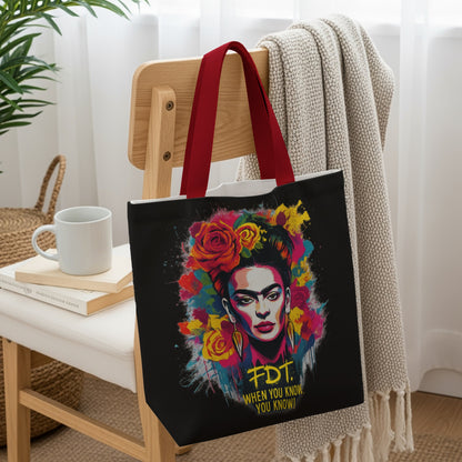 Tote bag with Frida Kahlo portrait and "F.D.T. WHEN YOU KNOW YOU KNOW!" text.