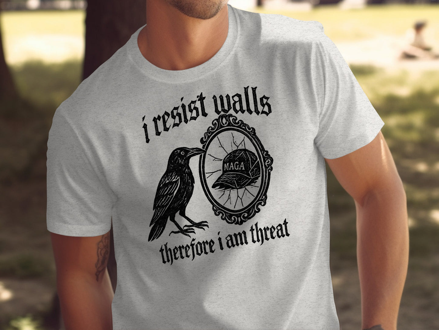 I Resist Walls Therefore I Am Threat T-Shirt