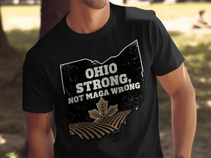 Ohio Strong Not Maga Wrong Graphic T-Shirt product