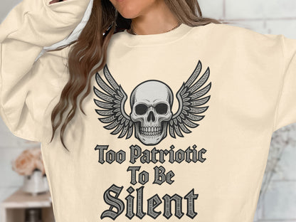 Too Patriotic To Be Silent Skull Wings Sweatshirt