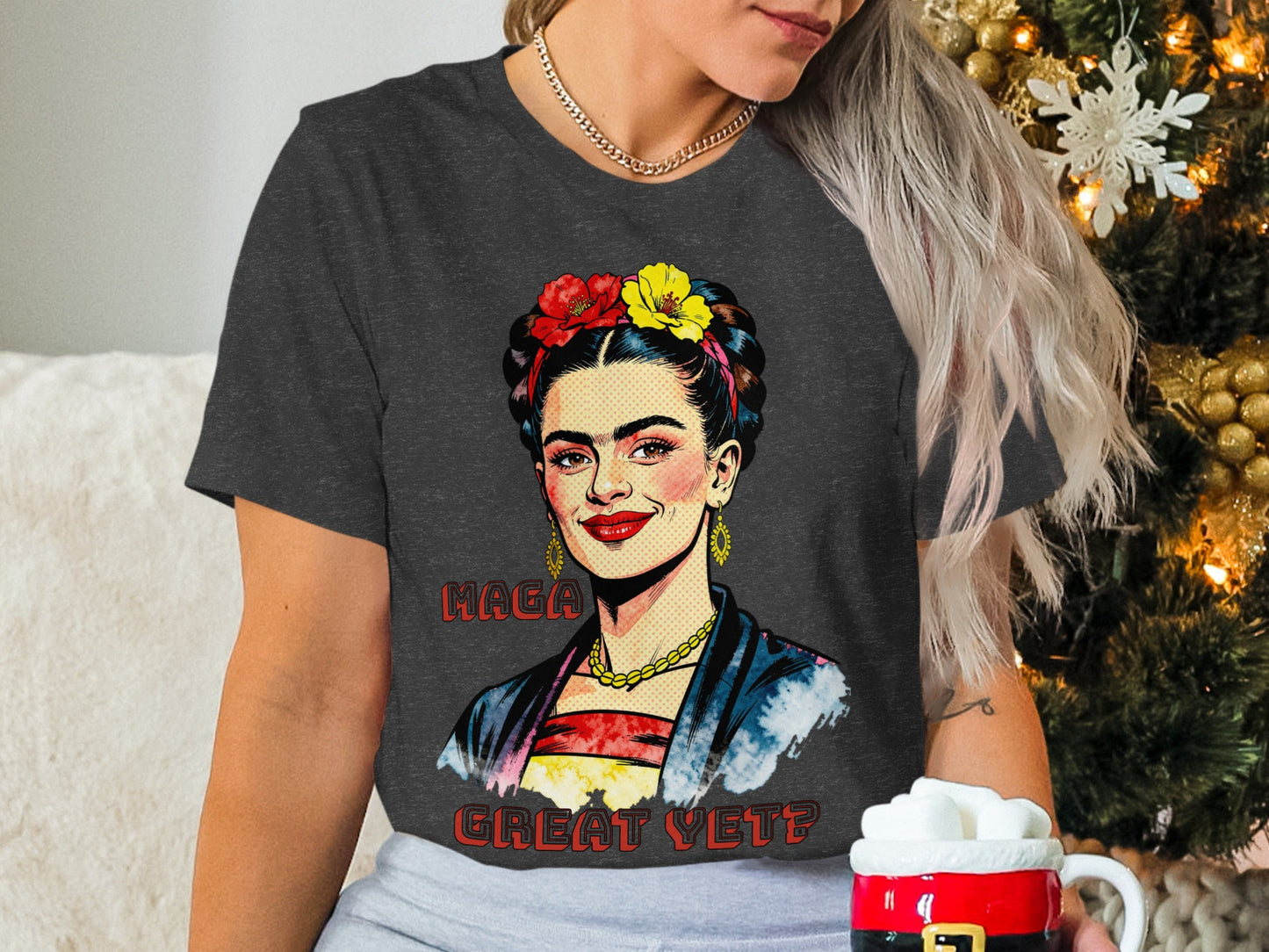 Frida Kahlo MAGA Great Yet Graphic Design product type