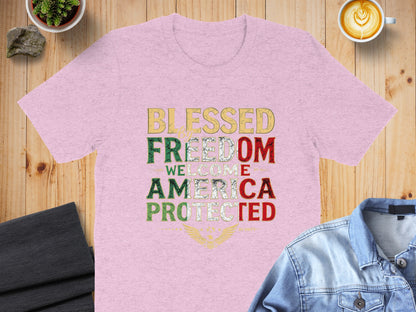 Blessed by Freedom Welcome America Protected T-Shirt
