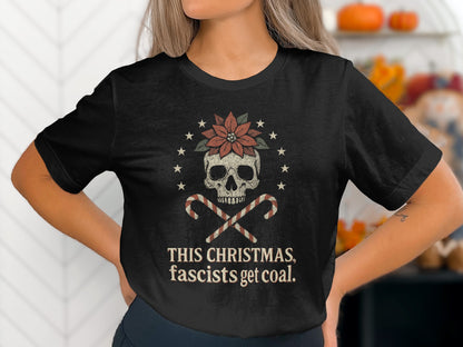 This Christmas Fascists Get Coal Skull T-Shirt